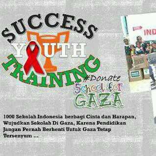 Success Youth Training 2014 • For Your School & Campus • Free 100% • CP. 0857-1855-3311