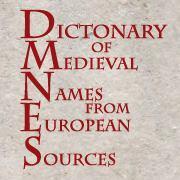 The Dictionary of Medieval Names from European Sources, Also blogging at https://t.co/fooJAYLW8V