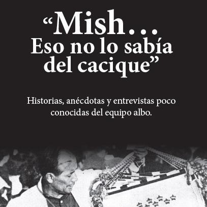 Investigación, datos y libros sobre Colo-Colo. Diciembre 2014: Mish... eso no lo sabía del cacique.