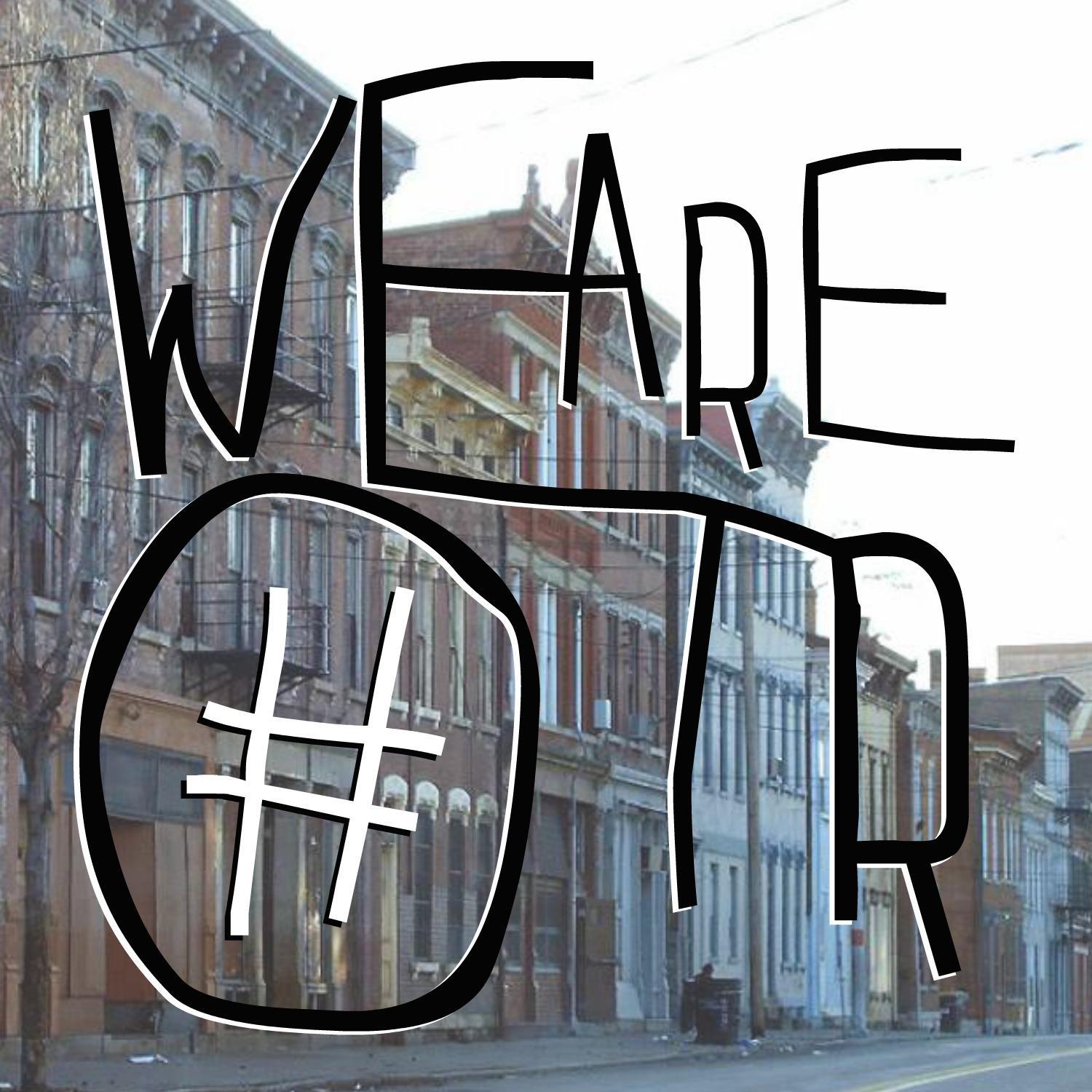 OTR. Real people. Real stories. #WeAreOTR