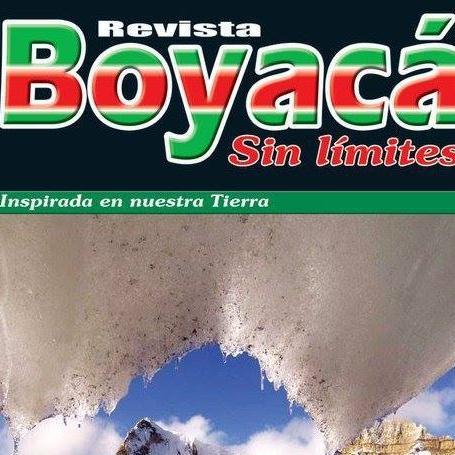 Revista Boyacá Sin Limites, vívela!
primer medio impreso y virtual con sentido de pertenencia Boyacense,orgullo de nuestra tierra, léela (Publicación Nacional)