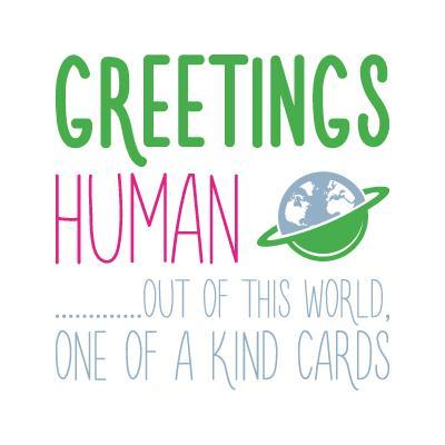 GreetingzHuman's profile picture. Out Of This World, One Of A Kind Greeting Cards! Designed & Printed in Manchester
