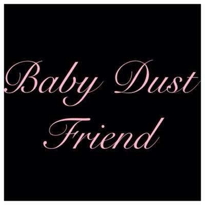 BabyDustFriend's profile picture. I Created This Page To Connect To Those Of You Battleing The Trials &Tribulations Of Trying To Conceive / IVF, Pregnancy & Post NICU Life With Our Oldest