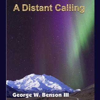 adistantcalling's profile picture. New novel by George W. Benson III. Follow Jesse Fitch on the adventure of a lifetime as he pursues his dream of going to Alaska.