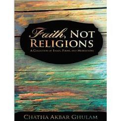 I am author of a book FAITH NOT RELIGIONS. I believe that God of universe is God of mankind not of religions or communities.