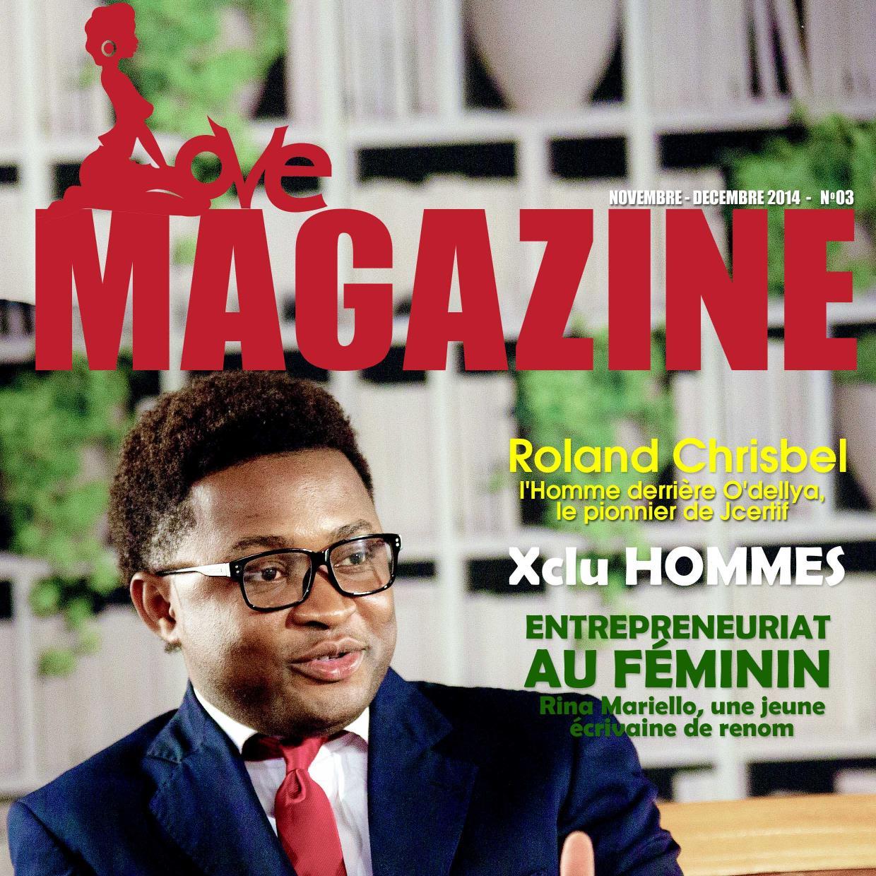 LOVE Magazine est un magazine axé sur l'entrepreneuriat , qui s'interresse aux interviews des jeunes homes et femmes qui emergent dans un domaine ou un autre
