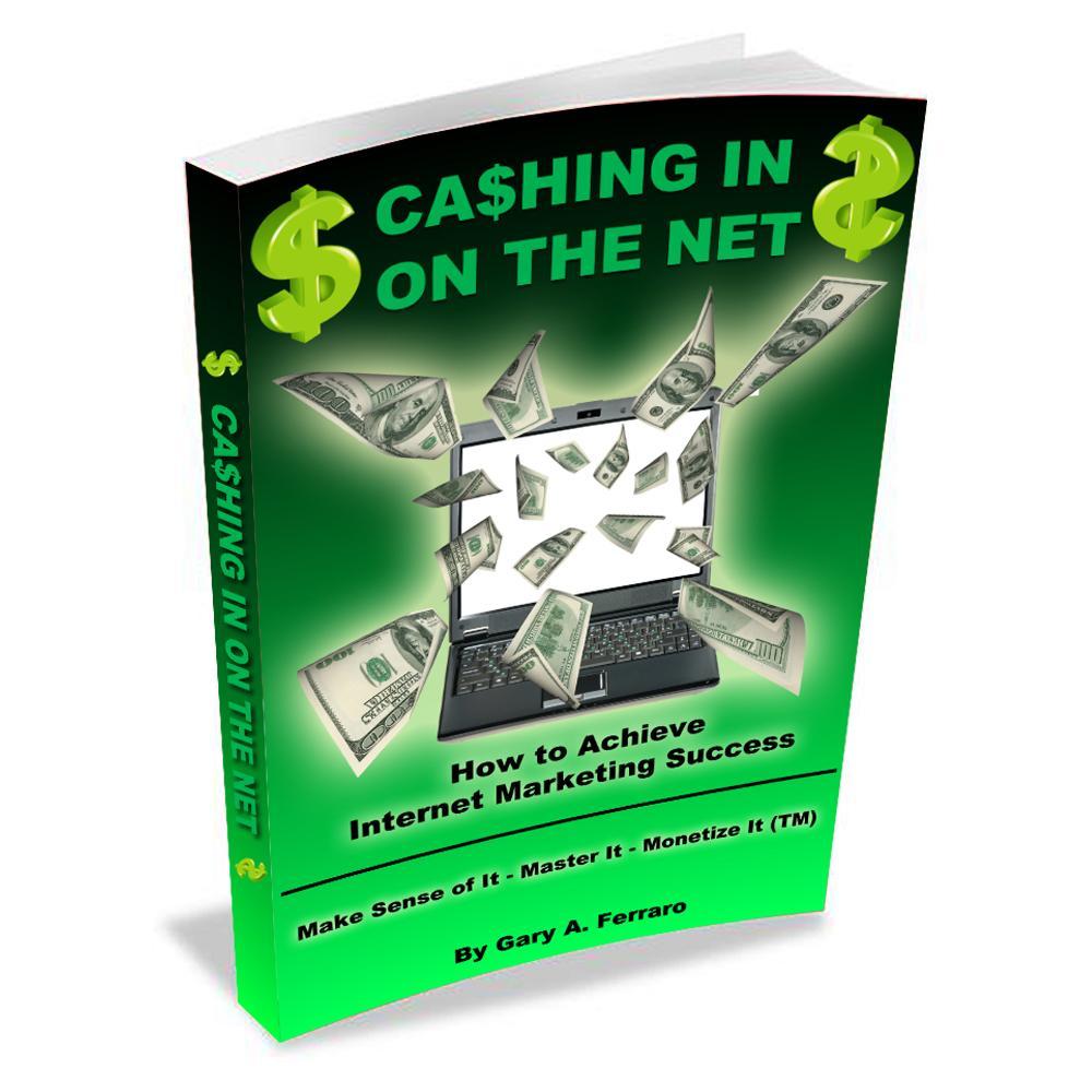 CASHING IN ON THE NET (TM) is dedicated to people all around the world who continue to quest everyday for internet marketing success and financial prosperity.