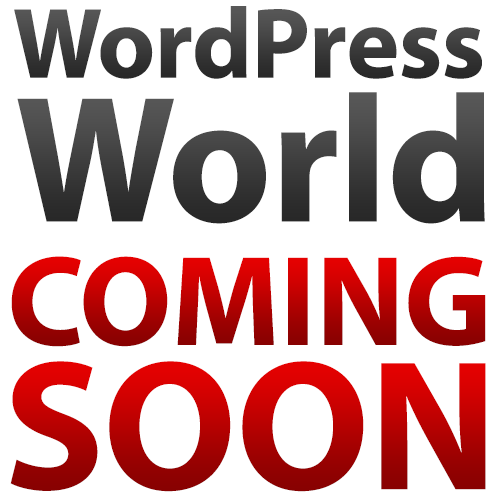 WordPress World is everything WordPress. Watch this space, we're coming soon...