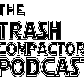 TrashPodcast's profile picture. Oft neglected and sometimes updated podcast about games, movies, and all things nerdy, recorded in the confines of the Death Star trash compactor.