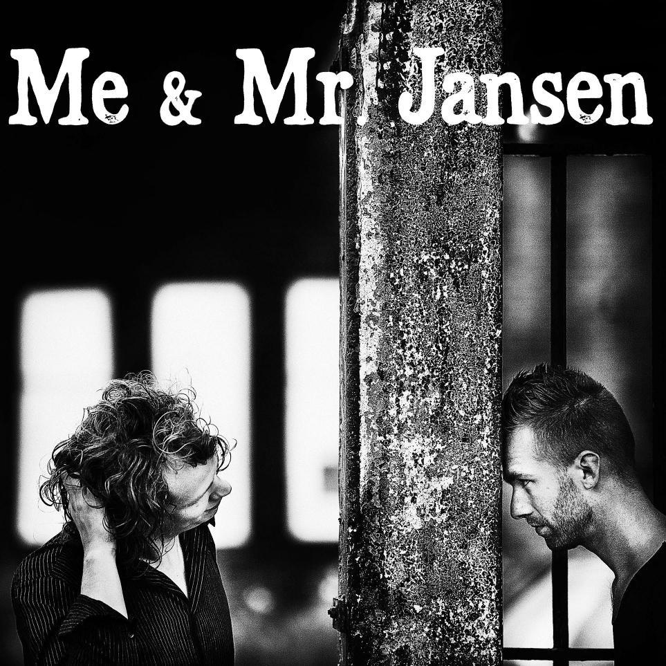 Me & Mr. Jansen is a duo with band from the Netherlands writing edgy popsongs. 

http://t.co/TqUCmZSv6c
