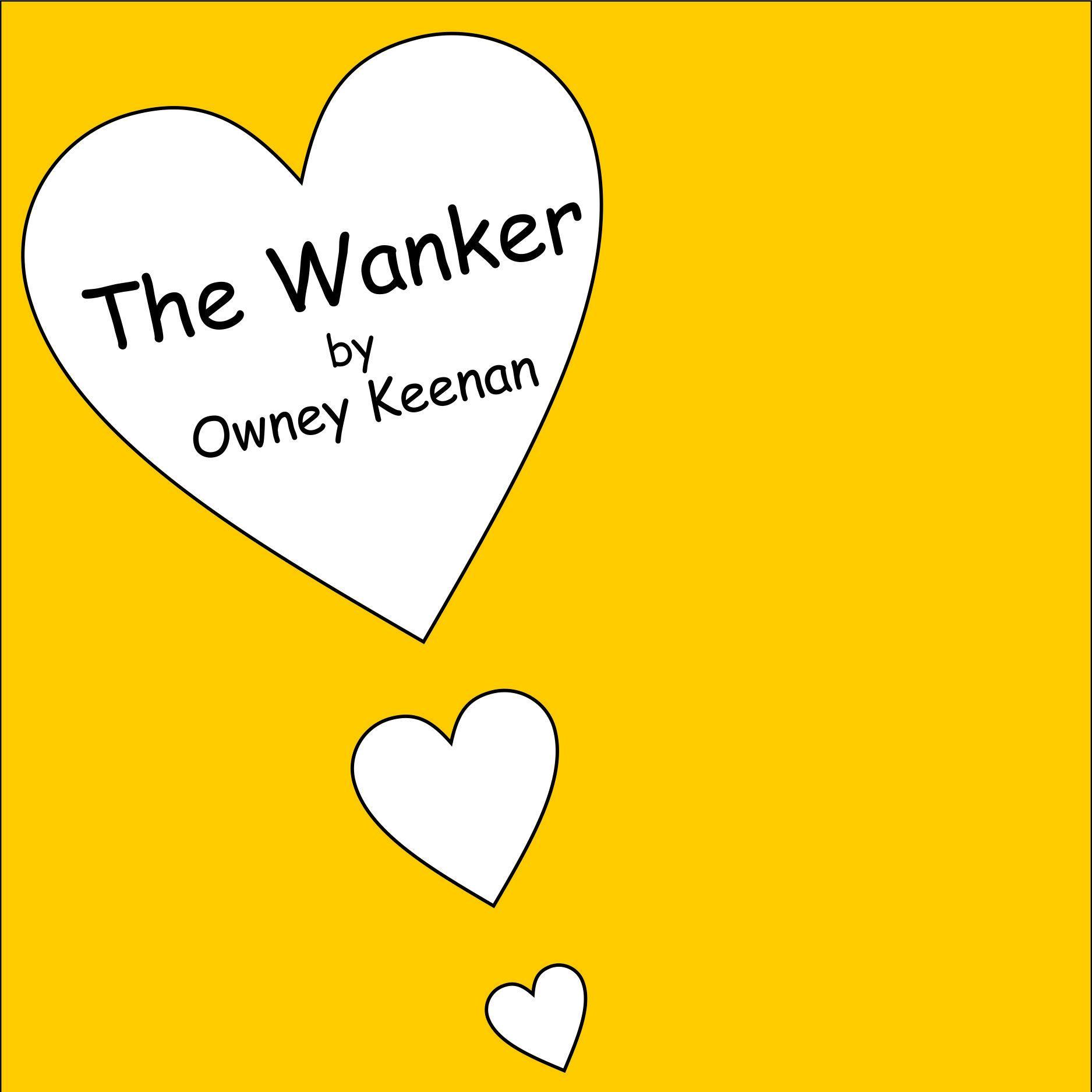 Owney Keenan is a writer.  #TheWanker is his first novel and is available at  http://t.co/jV0do2v33d