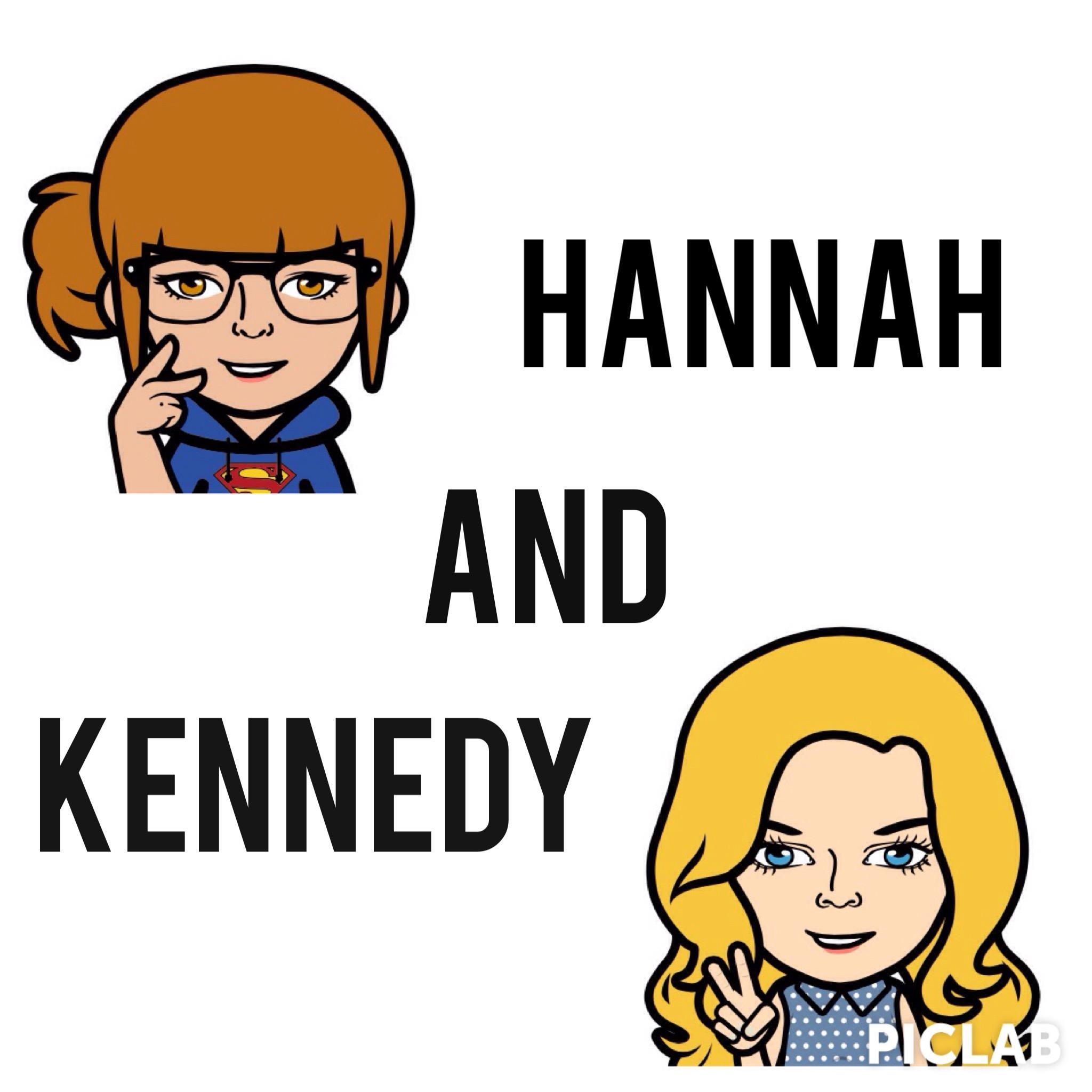 we do youtube @hannahandkennedy
