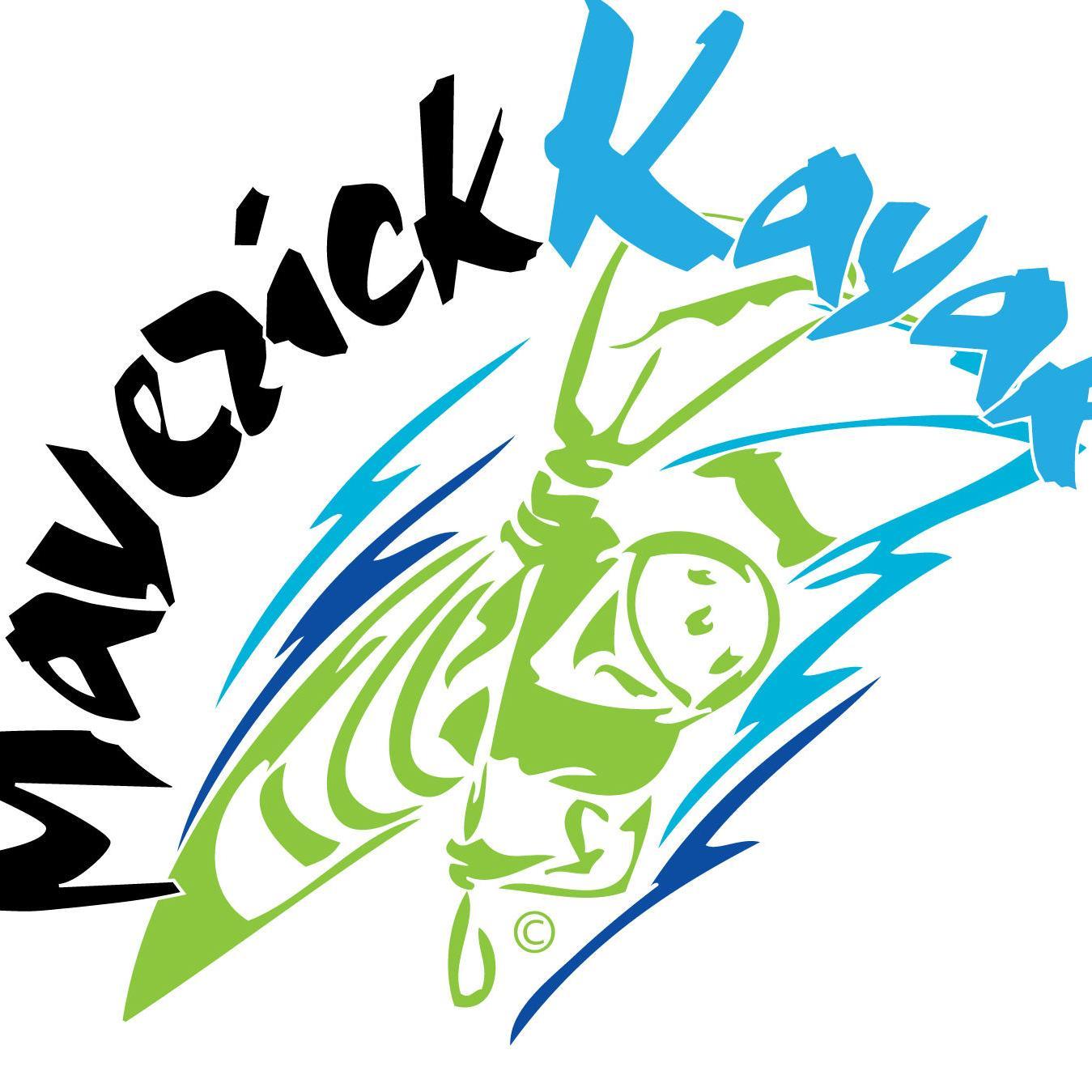 Maverick Kayak- unorthodox, undisciplined paddlers. Better to burn out than to fade away!