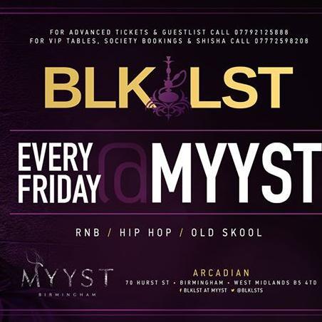 BLKLST Fridays @ MYYST, Birmingham's hottest Friday night