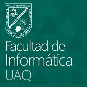 Facultad de Informática de la Universidad Autónoma de Querétaro