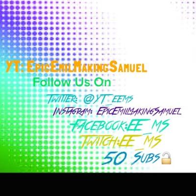 Hey it's Epic Emil Making Samuel and follow gladly us. And please check and subscribe to our YouTube Channel,our channel called: Epic Emil Making Samuel