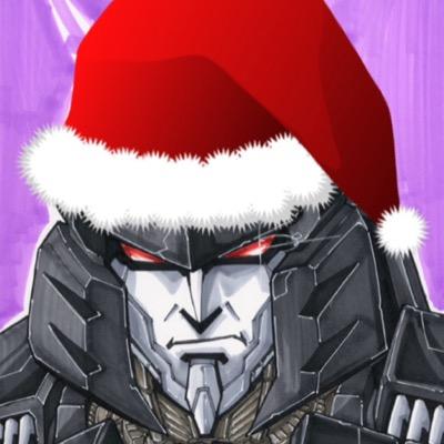 You better watch out, you better not cry, you better not pout, i'm telling you why, because Megatron is coming to Earth!