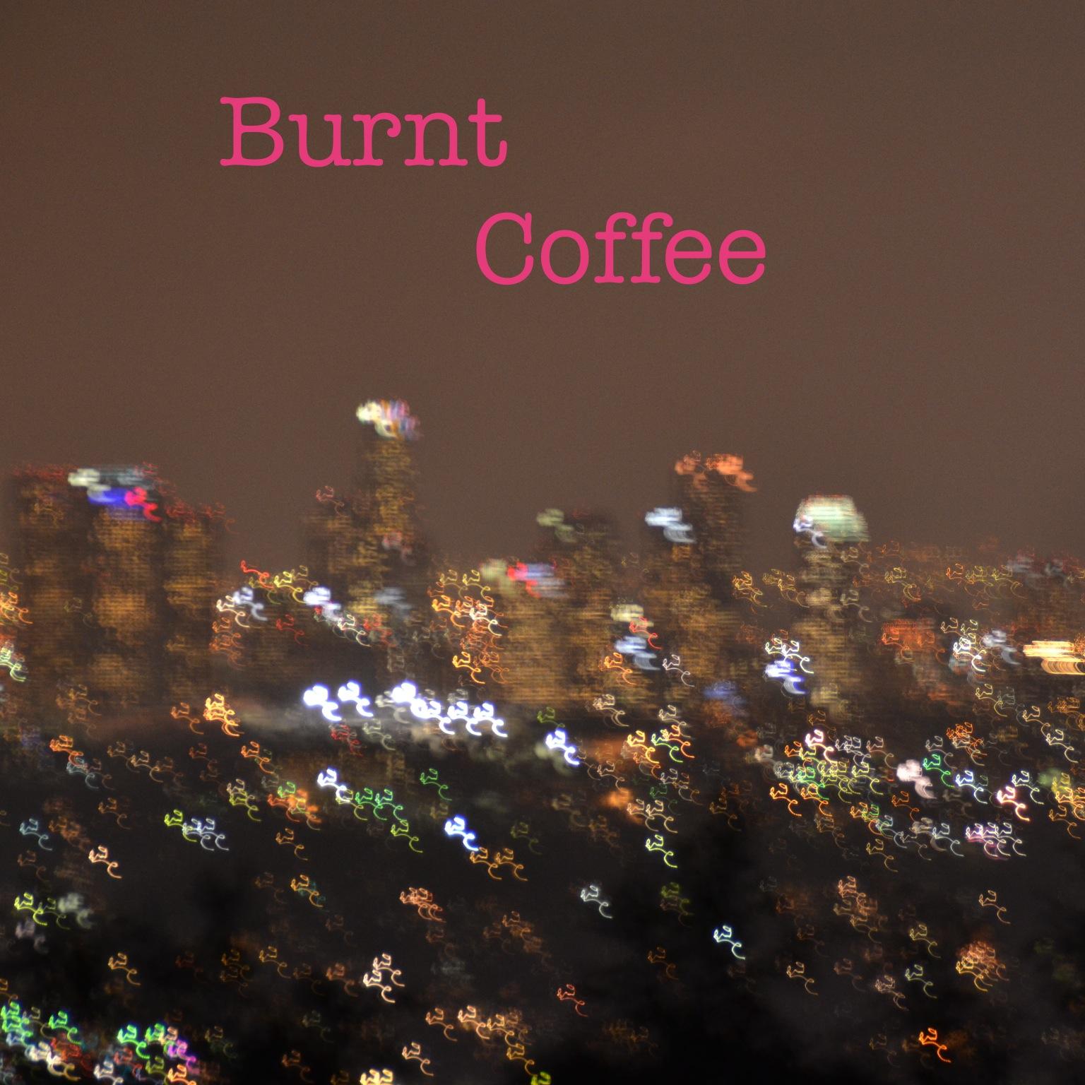 Burnt Coffee