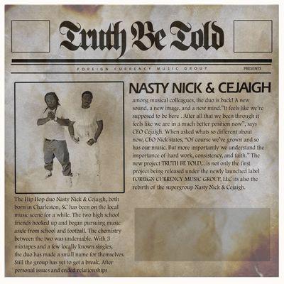 Indie Label based out of Charleston,SC. Featured artist Nasty Nick & Cejaigh