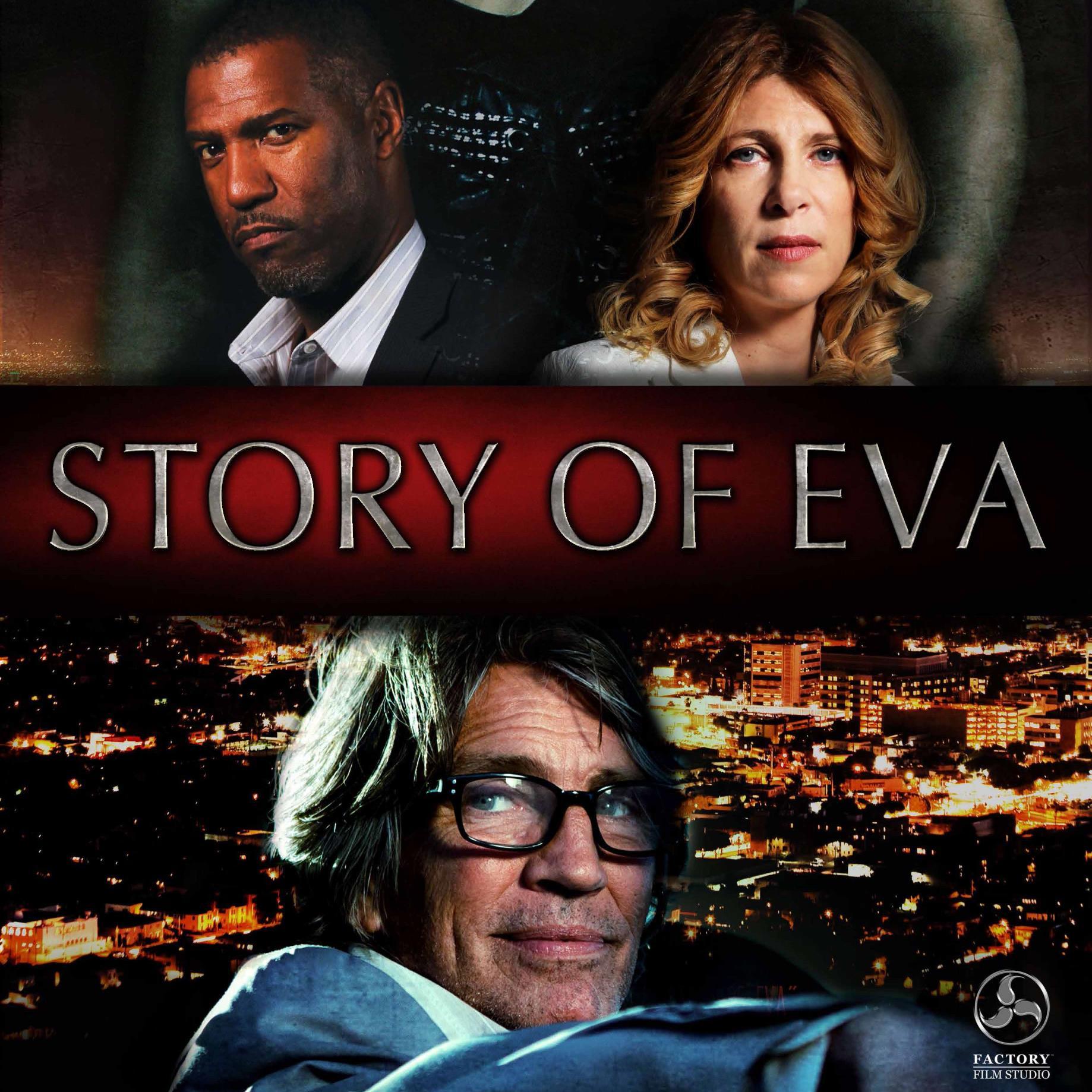 STORY OF EVA
Directed by Tom Woodbeck • Starring @PhoenixRio, @DebbieCooper1 @riccoross1 @EricRoberts, @Shawna_Craig, @TimPowell_LA, @CozartPhotos, and Gev Khal