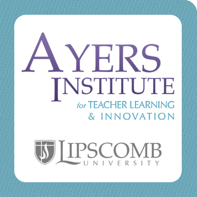 The Ayers Institute for Learning and Innovation @Lipscomb exists to support educators in improving student outcomes through innovative ideas and resources.