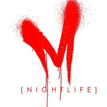 M [NIGHTLIFE]