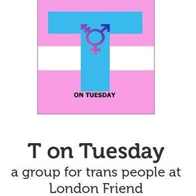a Trans* social group meeting on 2nd & 4th Tuesday every month, 7-9pm at London Friend. Contact: office@londonfriend.org.uk or call 020 7833 1674