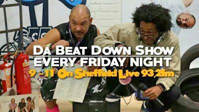 DA BEAT DOWN RADIO SHOW EVERY FRIDAY 9.00 PM GMT. SHEFFIELD LIVE 93.2 FM... SLTV FV CH7/VIRGIN CH 159 https://t.co/lzMehE2nV2