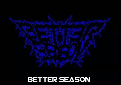 we are Better Season  band from Bandar lampung ower genre is trash deathcore(Tdc)