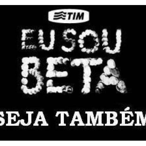 #operaçao Tim Beta - Me siga que eu sigo de Volta.