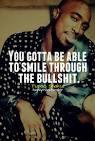 “My mama always used to tell me: ‘If you can’t find somethin’ to live for, you best find somethin’ to die for.” - 2pac