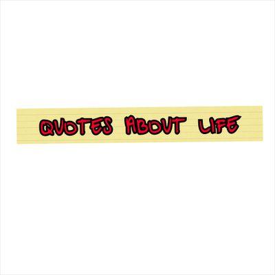 Inspiring quotes and advice about life and the bullshits.