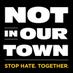 Not In Our Town (@notinourtown) Twitter profile photo