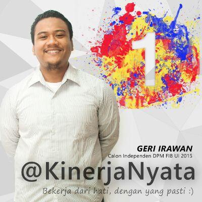 Bekerja dari hati dengan yang pasti, @Geriirawan untuk DPM FIB UI 2015. CM @faizbacangocid