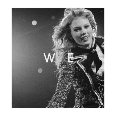 WE @taylorswift13