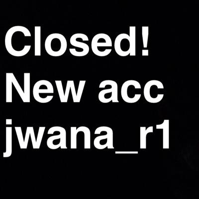 new account @jwana_r1