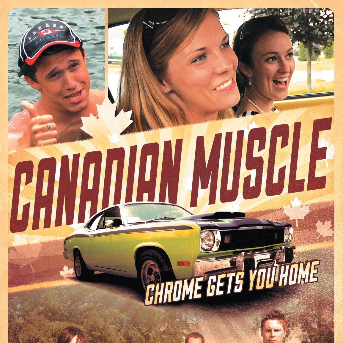 CANADIAN MUSCLE - Chrome Gets You Home!  - Available on iTunes, Google Play, Sony, Xbox, Shaw, MTS & SaskTel