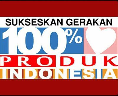 AYO DUKUNG PRODUK DALAM NEGERI !