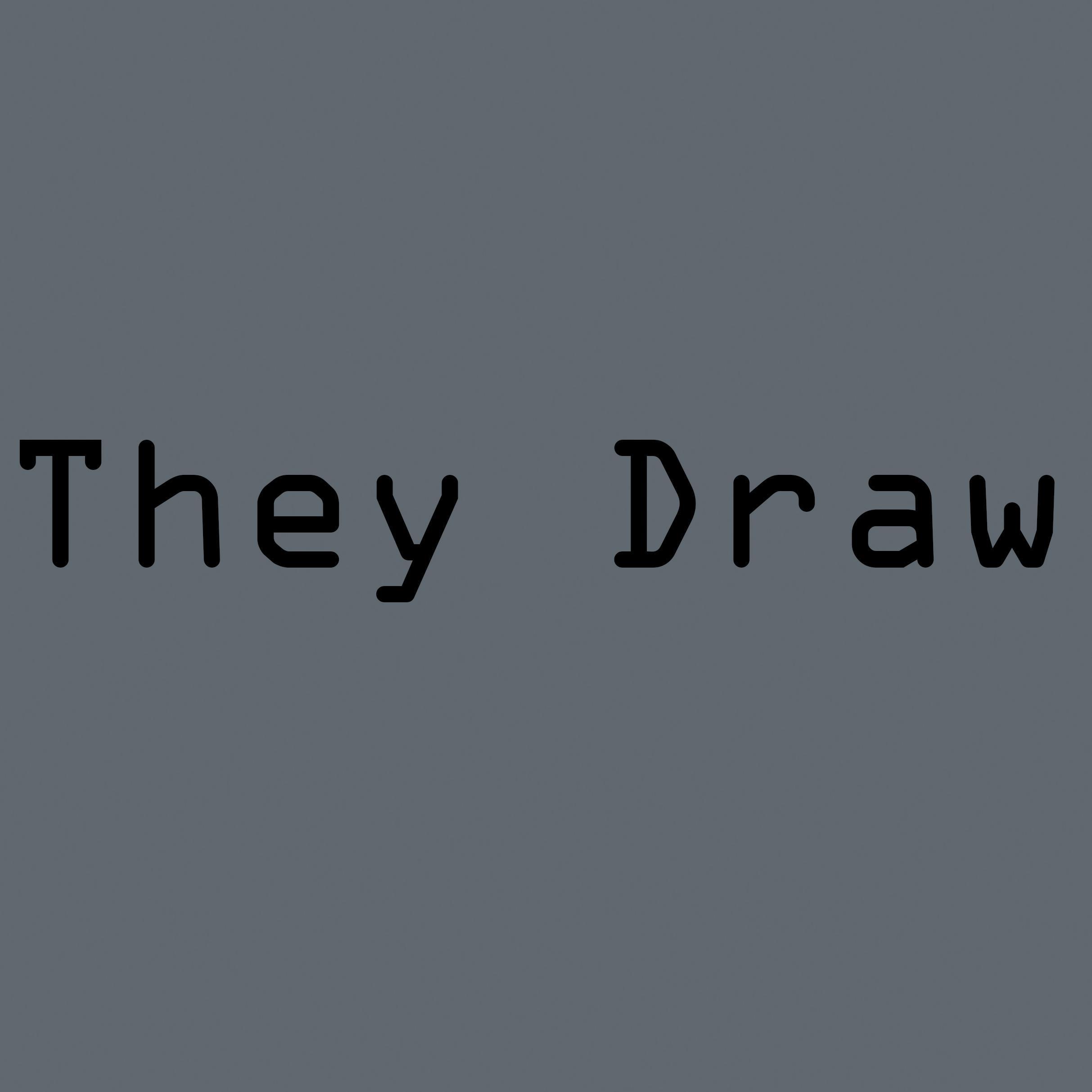 I am just a person who loves drawing. Might just check my YouTube channel out? Business queries: theydraw@hotmail.com