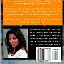 Best-Selling Author: Exposed: Auto Repair's Dirty Little Secrets to Rip You Off! Frmr. CBS2/KCAL9 Writer, Frmr Producer CBS2 and CNN, Frmr Reporter SB Sun