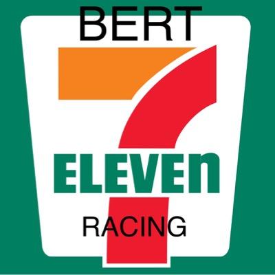 OFFICIAL TWITTER ACCOUNT OF BERT-SEVEN/ELEVEN RACING. What time is it? Its SEVEN ELEVEN!! #fuckingyourmom