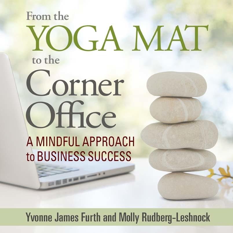 Our book applies yoga practices to business in ways that everyone can relate to - Read more on our official website!