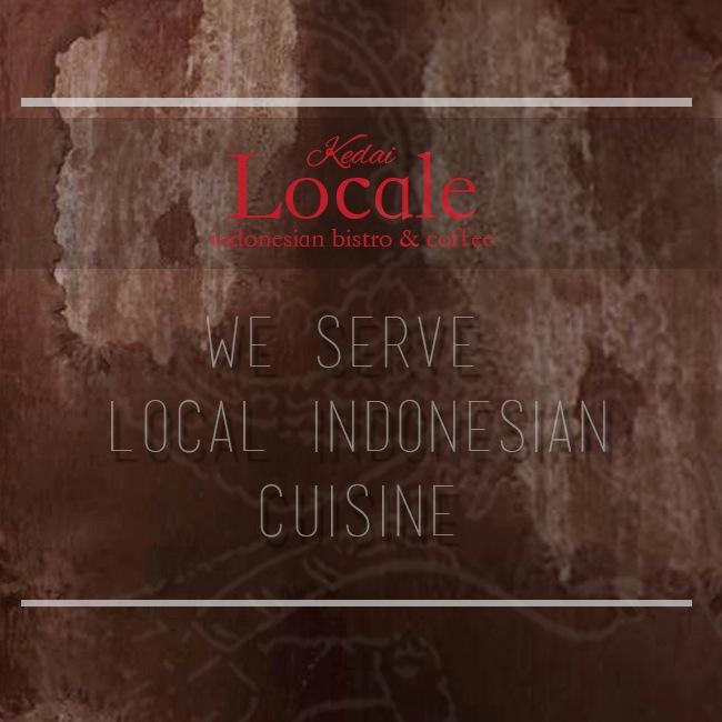 Indonesian Bistro & Coffee: explore local culinary&coffee Instagram: @kedailocale