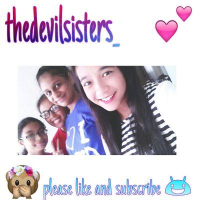 Shireen ; Ash ; Lia ; Lea
#YouTuber
subscribe: Thedevilsisters_