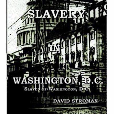 I wrote a book app about the last slaves of
Washington DC sold at the Apple Store &
Android. Slavery in Washington, D.C. 
is its name.