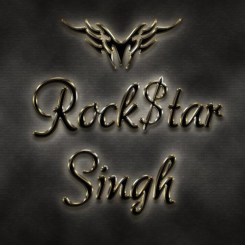 Rock$tar Singh