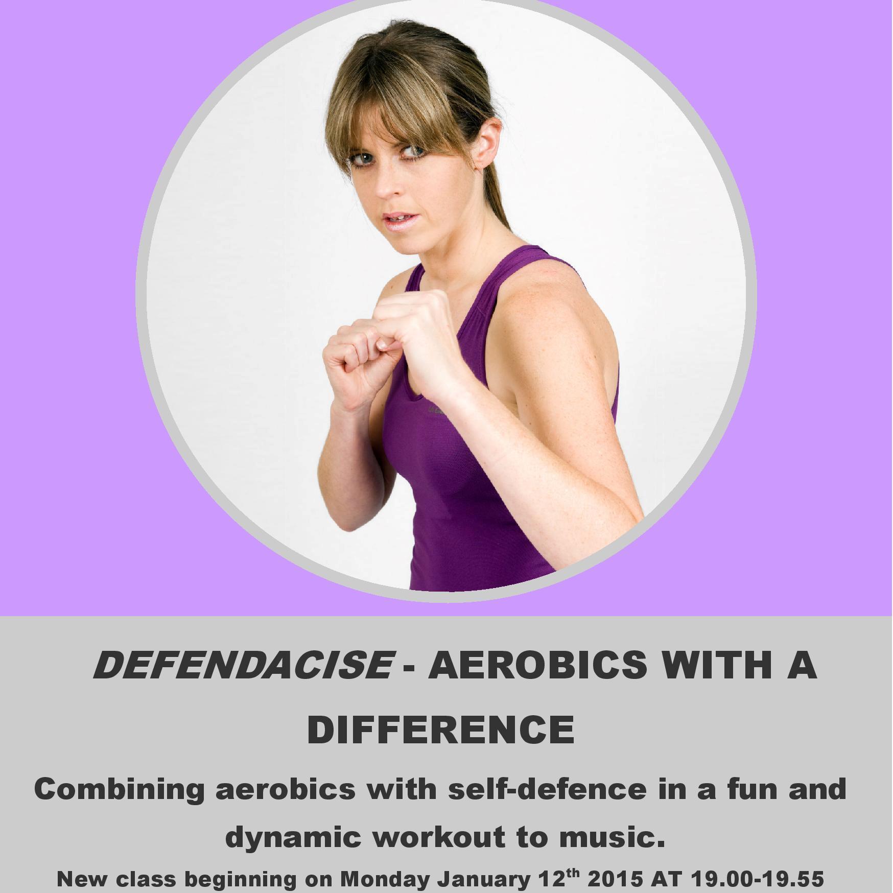 It’s called DEFENDACISE – and it’s 'aerobics with a difference.'  Combining aerobics with self-defence in a fun and dynamic workout to music.