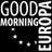 Good Morning Europa