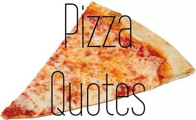Pizza Quotes