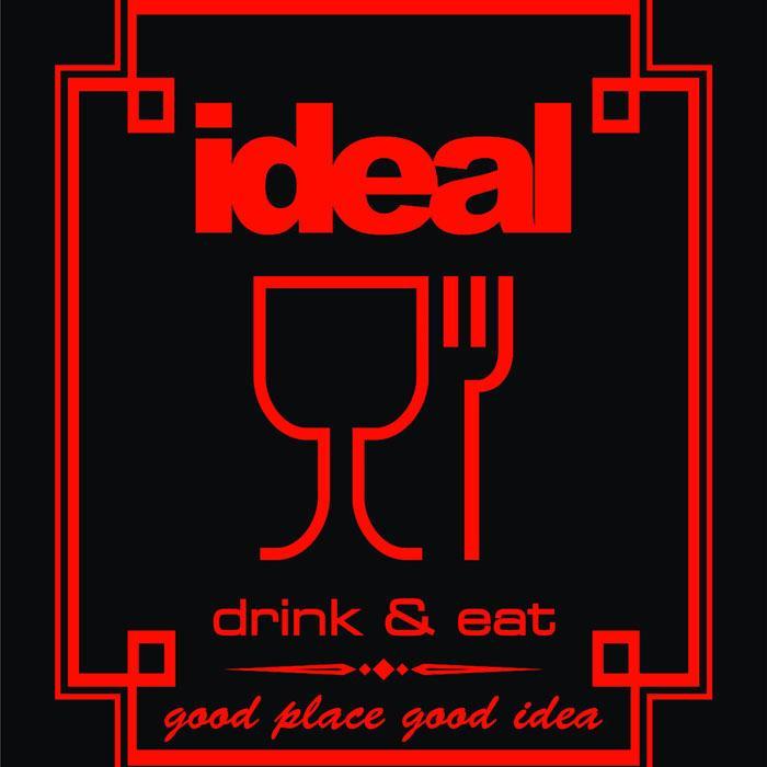 Good Place Good Idea                     Open at 10.00                                  FACEBOOK : IDEAL DrinkAndEat    INSTAGRAM : IdealdrinkNeat PIN: 5A5AD64C